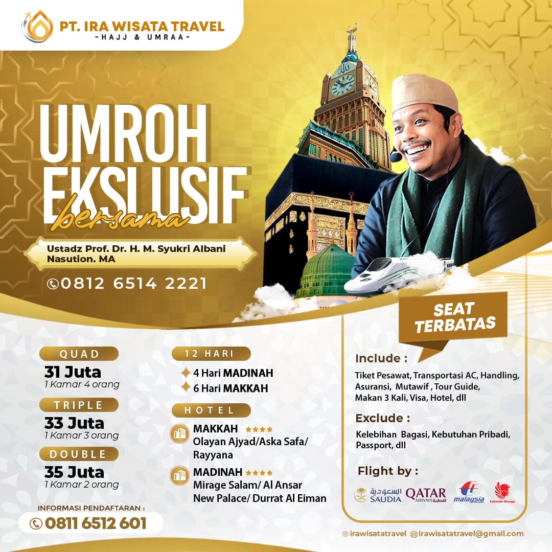 Umroh Eksklusif Bersama Ustad Prof. Dr. H.M. Syukri Albani Nsution MA dan PT Ira Wisata Travel